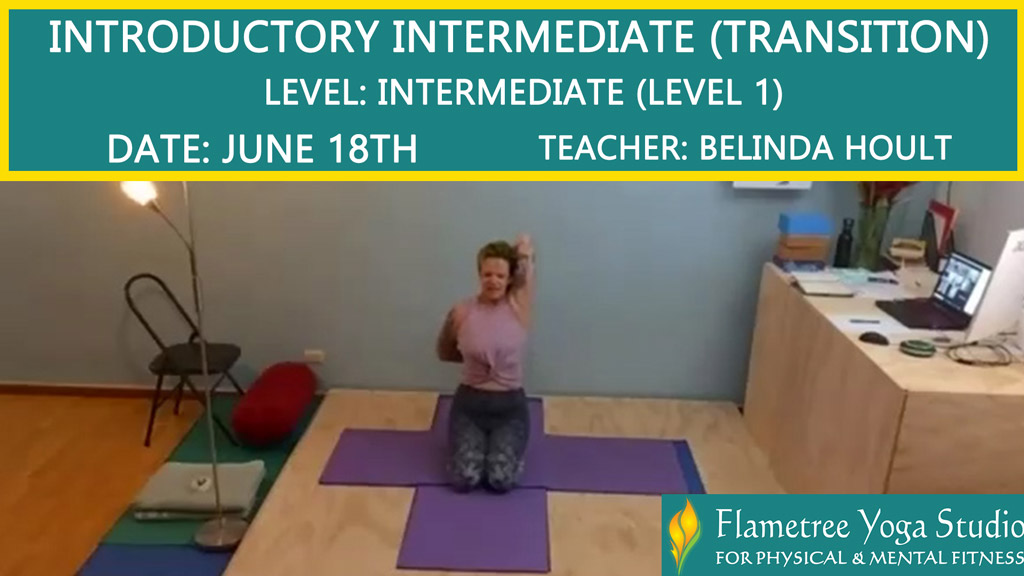 Introductory Intermediate (Transition) Intermediate (Level 1) - Belinda Hoult - 0615am Jun 18