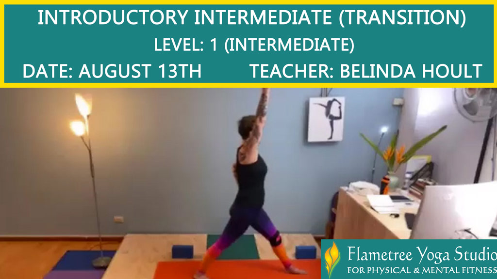 Introductory Intermediate (Transition) Intermediate (Level 1) - Belinda Hoult - 0615am Aug 13