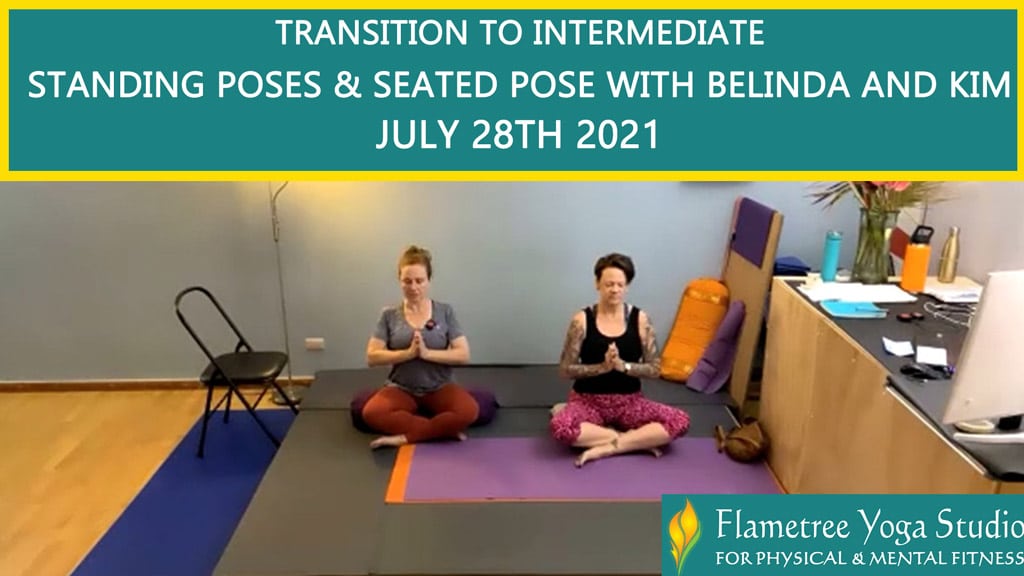 Transition to Intermediate Standing Poses & Seated Pose with Belinda & Kim July 28