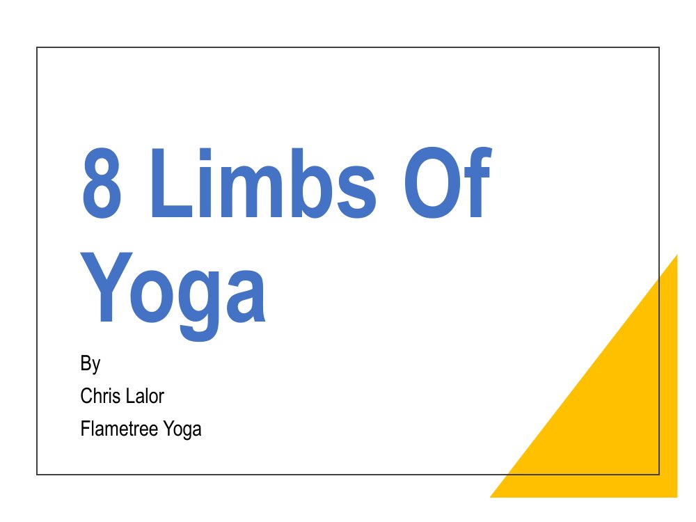 The Eight Limbs Of Yoga, Explained Plainly