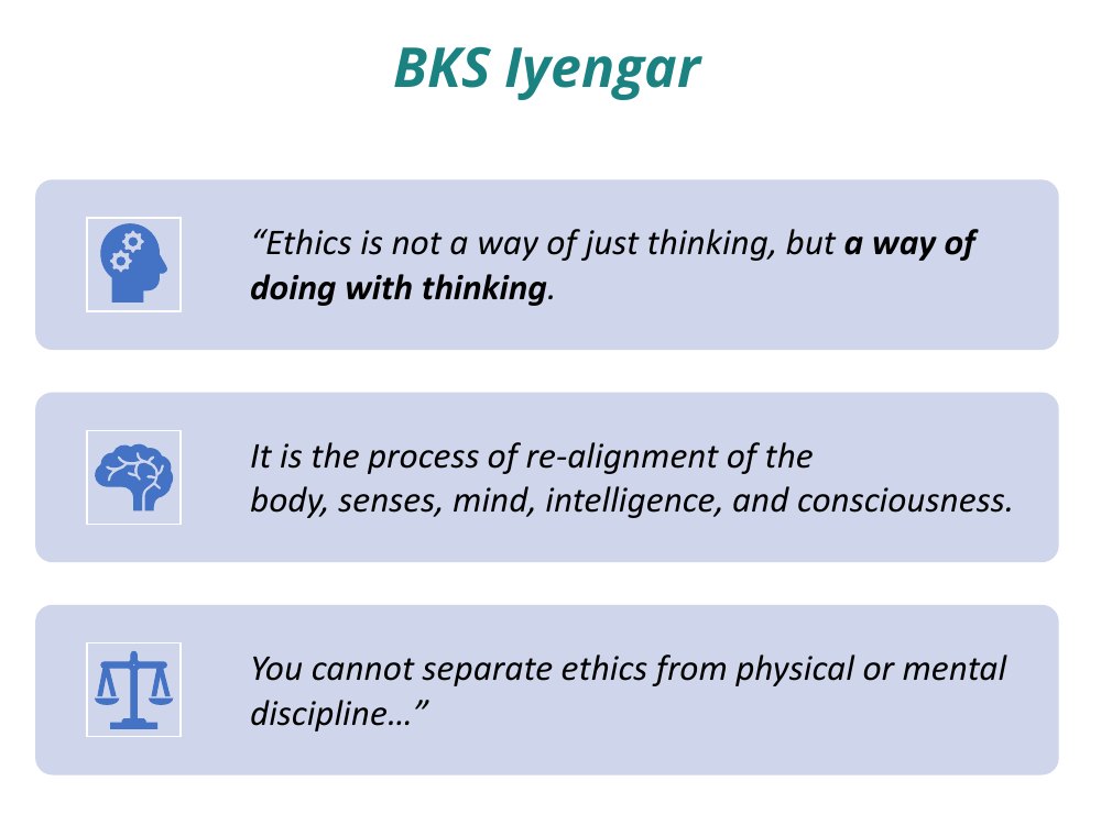 B.K.S. Iyengar on ethics: not a way of just thinking, but a way of doing with thinking
