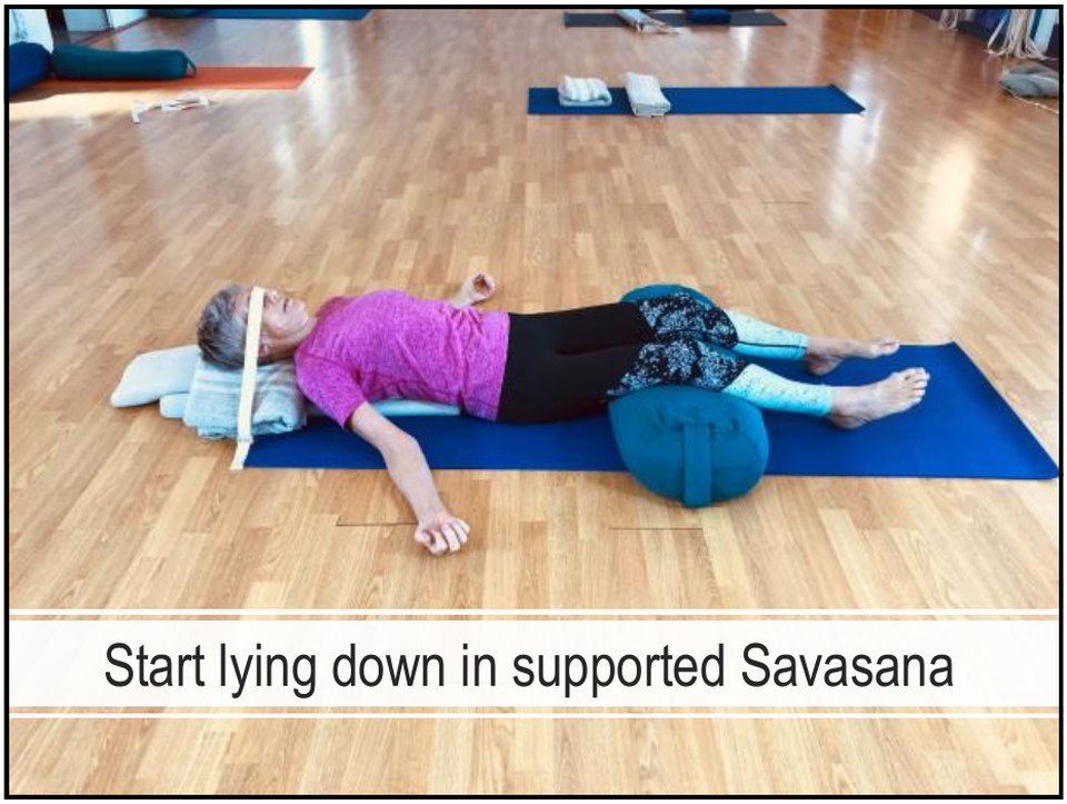 Start pranayama lying down in supported Savasana