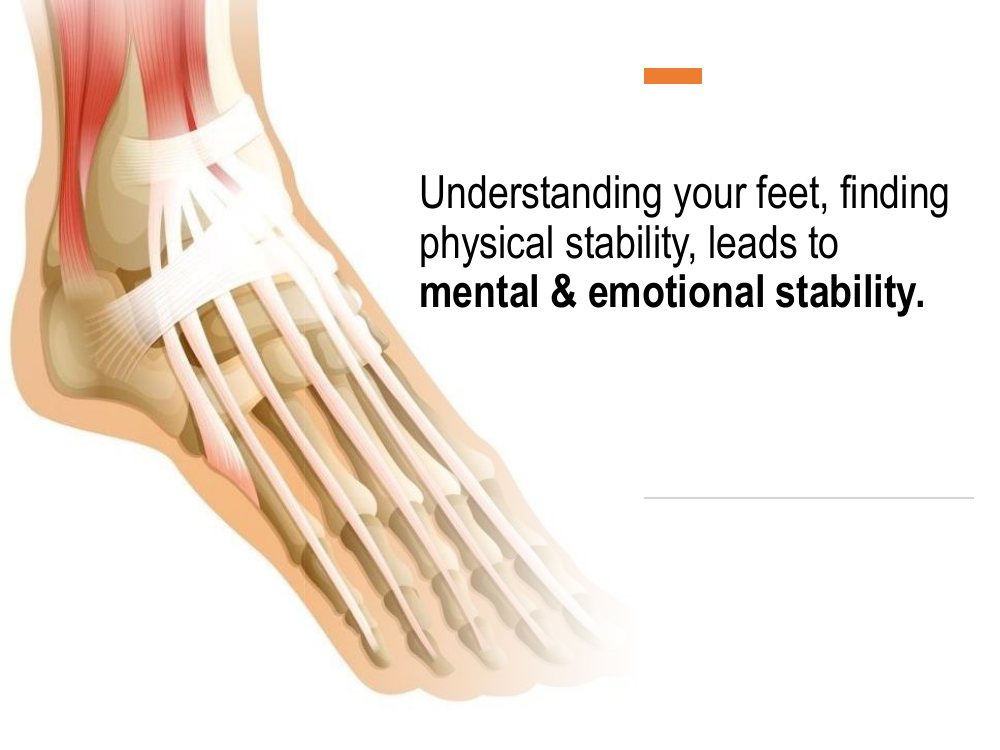 Steady feet bring clarity to see the effects of thoughts and actions, and true understanding can take place